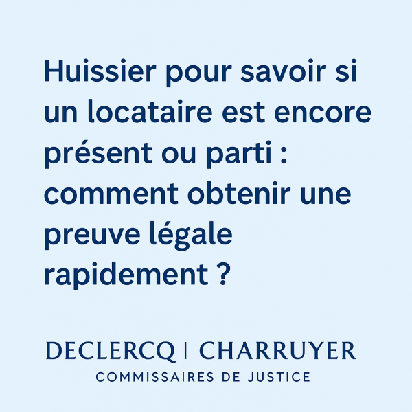Locataire parti à la cloche de bois intervention huissier de justice 